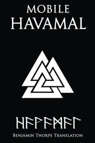 Title: Mobile Havamal Benjamin Thorpe Translation, Author: Carrie Overton