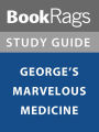 Summary & Study Guide: George's Marvelous Medicine
