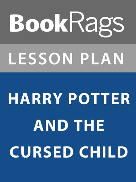 Lesson Plan: Harry Potter and the Cursed Child