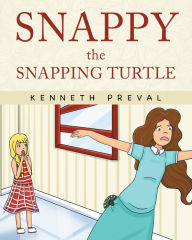 Title: Snappy the Snapping Turtle, Author: Austin Stewart