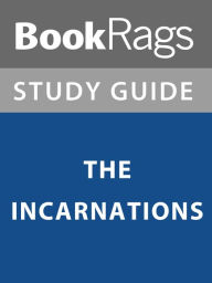 Title: Summary & Study Guide: The Incarnations, Author: BookRags