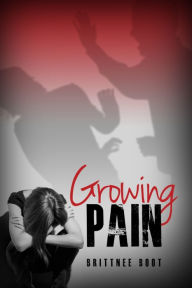 Title: Growing Pain, Author: Brittnee Boot