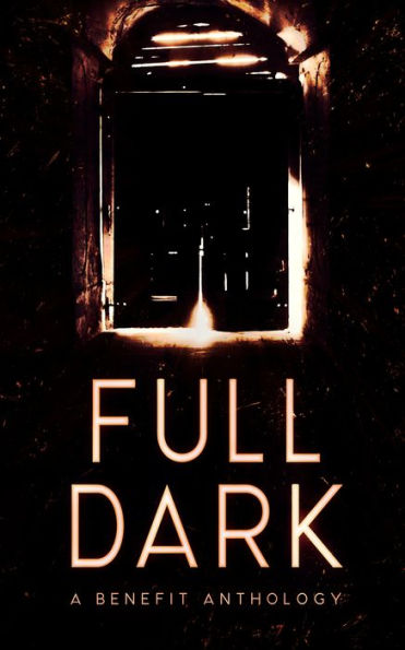 FULL DARK: A Benefit Anthology
