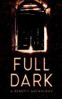 FULL DARK: A Benefit Anthology