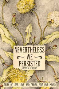 Title: Nevertheless We Persisted, Author: Tanya Eby