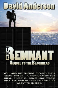 Title: The Remnant (Sequel to The Beachhead), Author: David Anderson