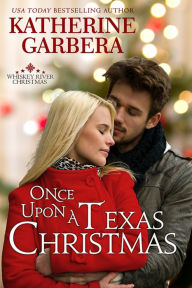 Title: Once Upon a Texas Christmas, Author: Katherine Garbera