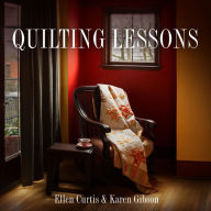 Title: Quilting Lessons, Author: Ellen Curtis