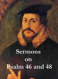 Title: Sermons on Psalm 46 and 48, Author: Logan West