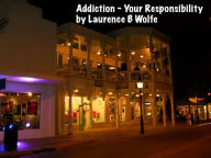 Title: Addiction - Your Responsibility, Author: Virginia Elosegui