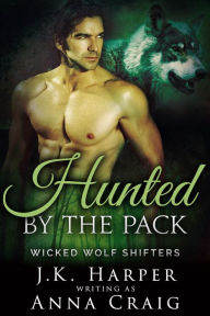 Title: Hunted by the Pack, Author: J.K. Harper