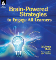 Title: Brain-Powered Strategies to Engage All Learners, Author: LaVonna Roth