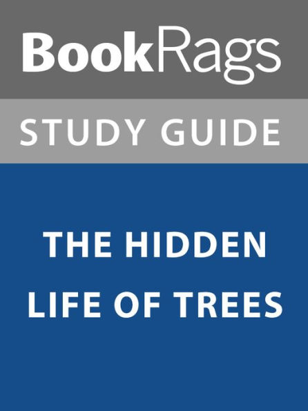 Summary & Study Guide: The Hidden Life of Trees