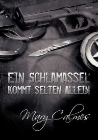 Title: Ein Schlamassel kommt selten allein, Author: Mary Calmes