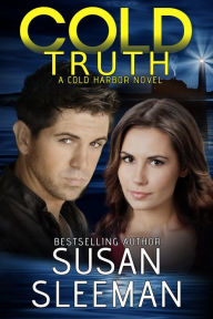 Title: Cold Truth (Cold Harbor Book 2), Author: Susan Sleeman