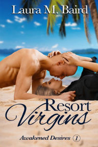 Title: Resort Virgins, Author: Laura M. Baird