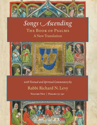 Title: Songs Ascending:The Book of Psalms, Vol. 2, Author: Rabbi Richard N. Levy