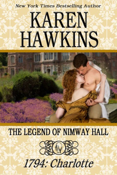 THE LEGEND OF NIMWAY HALL: 1794 - CHARLOTTE