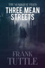 Three Mean Streets