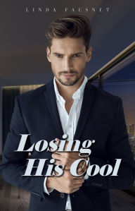 Title: Losing His Cool: An Opposites Attract Billionaire Romance, Author: Linda Fausnet