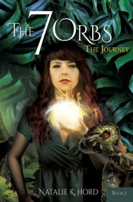 Title: The 7 Orbs The Journey, Author: Natalie K. Hord