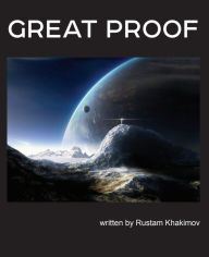 Title: Proof is Proof, Author: Rustam Khakimov