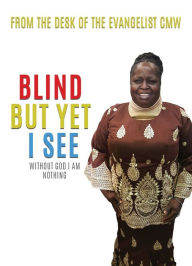 Title: Blind But Yet I See, Author: Catherine Wright