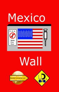 Title: Mexico Wall (Deutsch Ausgabe), Author: I. D. Oro