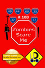 Zombies Scare Me 100 (Edicion en espanol)