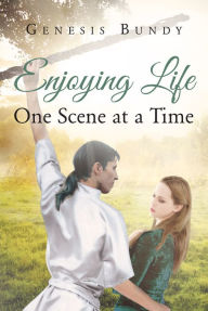 Title: Enjoying Life One Scene at a Time, Author: Christopher Larkin