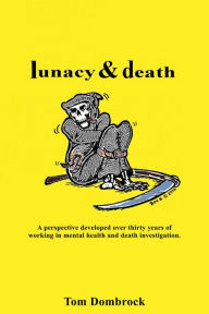 Title: Lunacy and Death, Author: Tom Dombrock