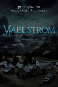 Title: Maelstrom, Author: Paul Huwiler