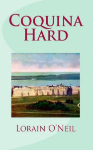 Title: Coquina Hard, Author: Lorain O'Neil