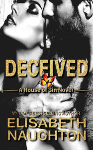 Title: Deceived: House of Sin #2, Author: Elisabeth Naughton