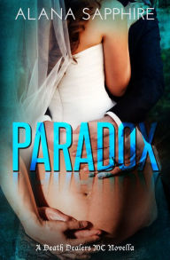 Title: Paradox: A Death Dealers MC Novella (Book 5.5), Author: Alana Sapphire