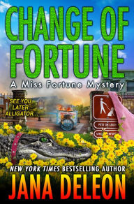 Title: Change of Fortune (Miss Fortune Series #11), Author: Jana DeLeon