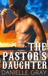 Title: The Pastor's Daughter, Author: Danielle Gray