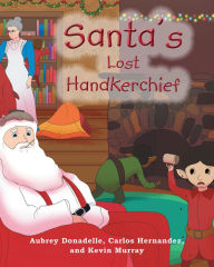 Title: Santa's Lost Handkerchief, Author: Rolf Eriksson