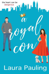 Title: A Royal Con, Author: Laura Pauling