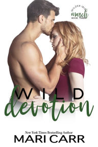 Title: Wild Devotion, Author: Mari Carr