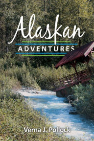 Title: Alaskan Adventures, Author: Chocolata