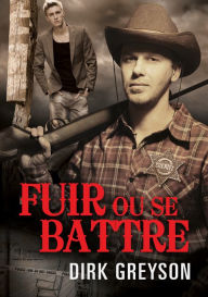 Title: Fuir ou se battre, Author: Dirk Greyson