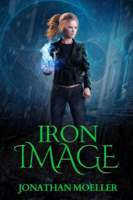 Title: Iron Image, Author: Jonathan Moeller