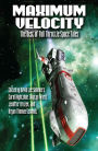 Maximum Velocity:The Best of the Full-Throttle Space Tales