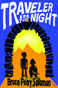 Title: Traveler in the Night, Author: Bruce Peary Solomon