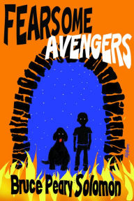 Title: Fearsome Avengers, Author: Bruce Peary Solomon