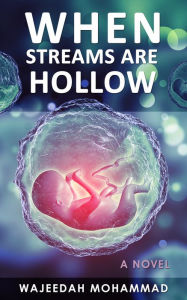 Title: When Streams Are Hollow, Author: Wajeedah Mohammad