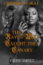 The Raven Who Caught the Canary