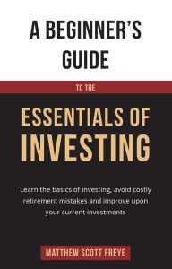 Title: A Beginner's Guide to the Essentials of Investing, Author: Hollaphonic