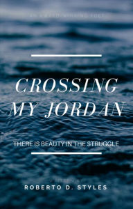 Title: Crossing My Jordan, Author: Roberto Denaro Styles